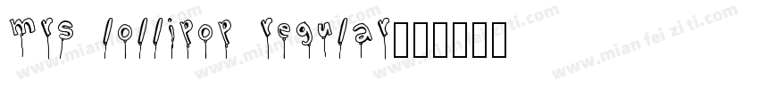 Mrs Lollipop Regular字体转换